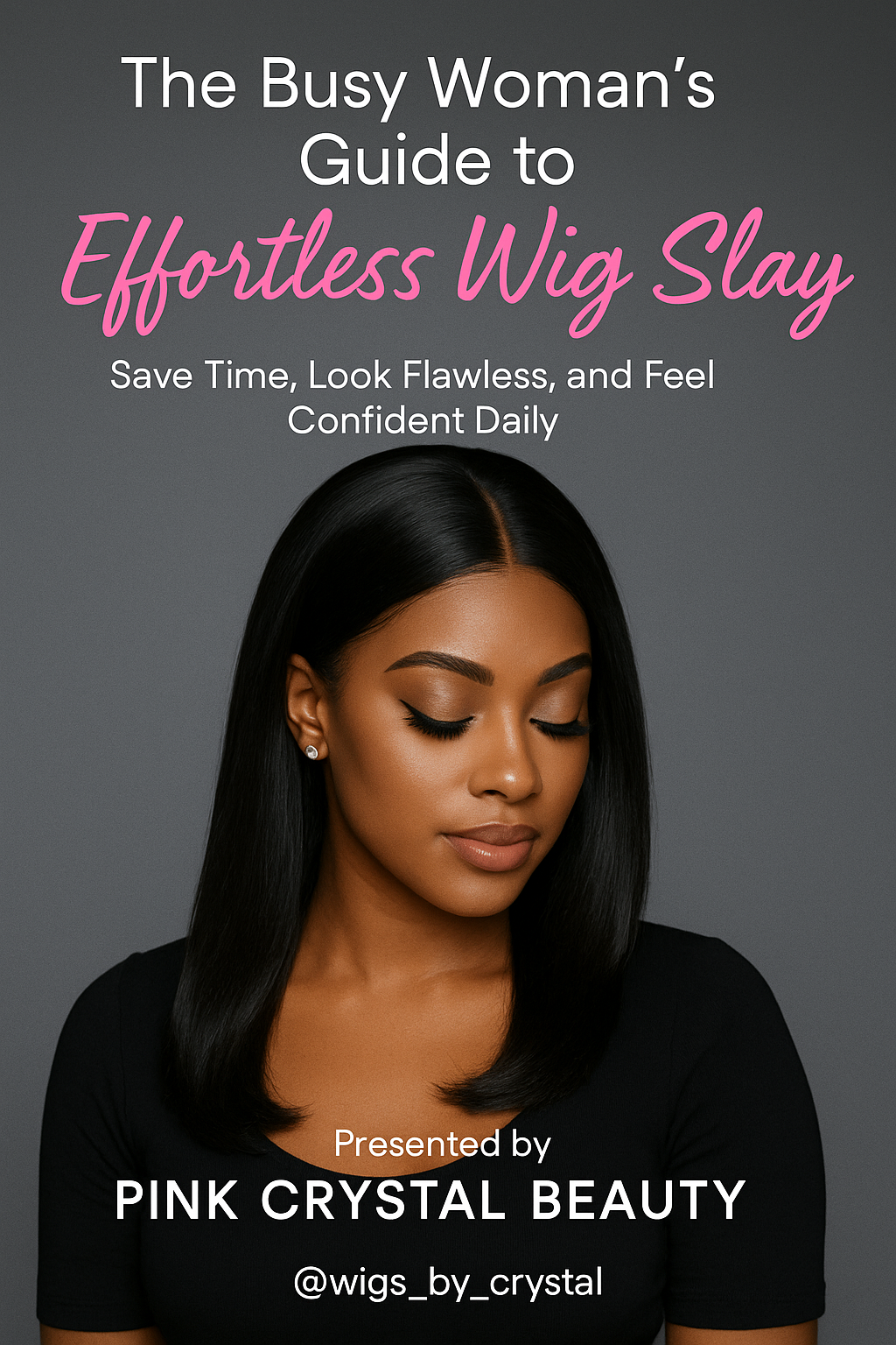 Effortless Wig Slay – Free Guide